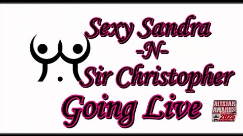Sexy Sandra    and Sir Christopher online show from 19, 4, 2026