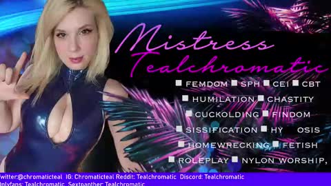 Mistress Teal Chromatic online show from 14, 1, 2025